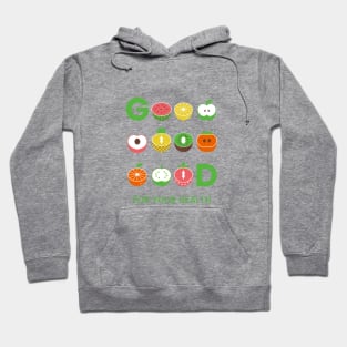 Good your your health Hoodie